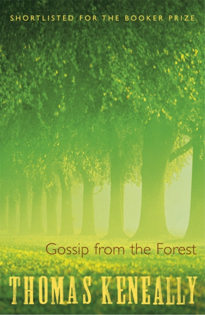 Book cover of: Gossip From the Forest. By: Thomas Keneally