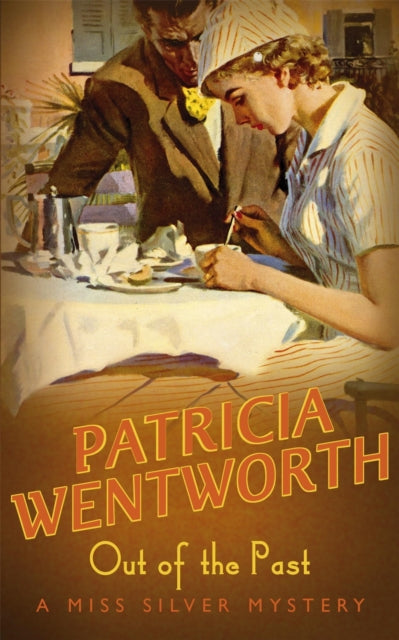 Book cover of: Out Of The Past. By: Patricia Wentworth