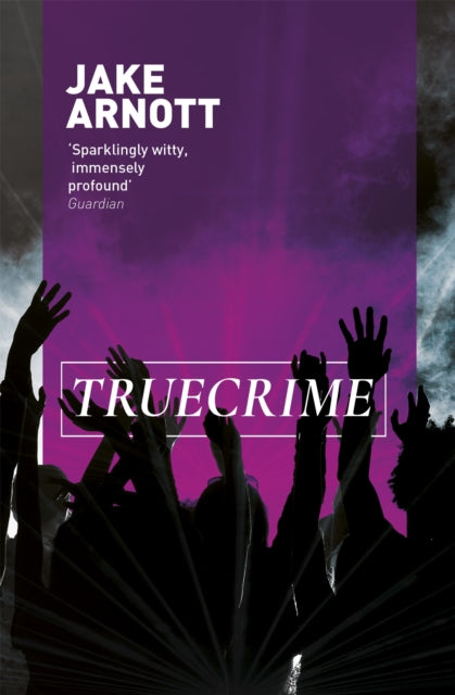 Book cover of: truecrime. By: Jake Arnott