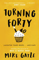 Book cover of: Turning Forty. By: Mike Gayle
