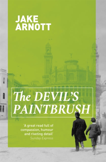 Book cover of: Devil's Paintbrush. By: Jake Arnott