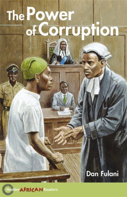 Book cover of: Hodder African Readers: The Power of Corruption. By: Dan Fulani