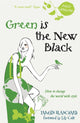 Book cover of: Green is the New Black. By: Tamsin Blanchard