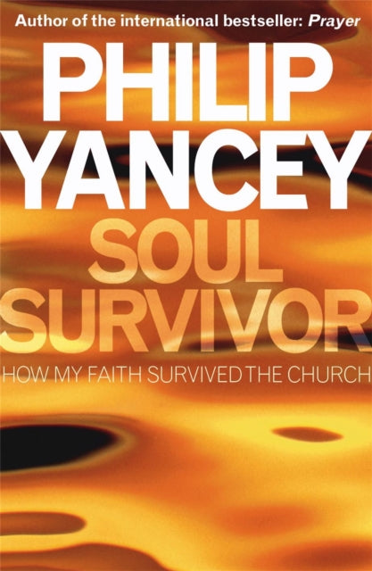 Book cover of: Soul Survivor. By: Philip Yancey