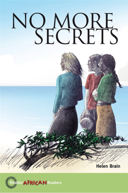 Book cover of: Hodder African Readers: No More Secrets. By: Helen Brain