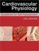 Book cover of: Cardiovascular Physiology: Questions for Self Assessment. By: J. R. Levick