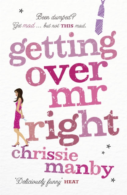 Book cover of: Getting Over Mr Right. By: Chris Manby