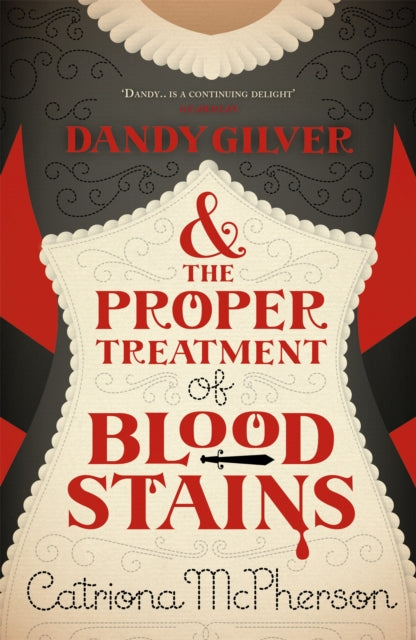 Book cover of: Dandy Gilver and the Proper Treatment of Bloodstains. By: Catriona Mcpherson