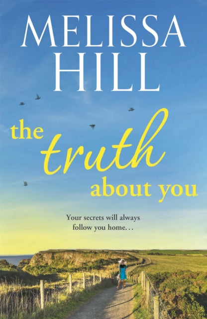 Book cover of: Truth About You. By: Melissa Hill