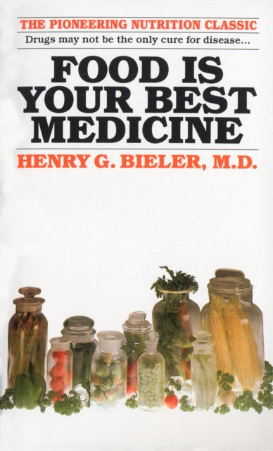 Book cover of: Food Is Your Best Medicine. By: Henry G. Md Bieler