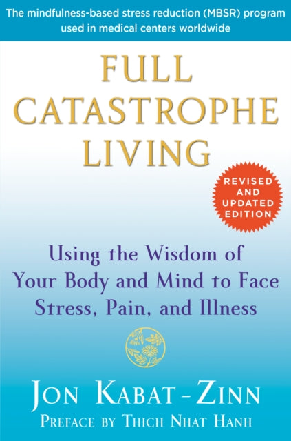 Book cover of: Full Catastrophe Living. By: Jon Kabat-Zinn