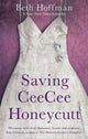 Book cover of: Saving CeeCee Honeycutt. By: Beth Hoffman
