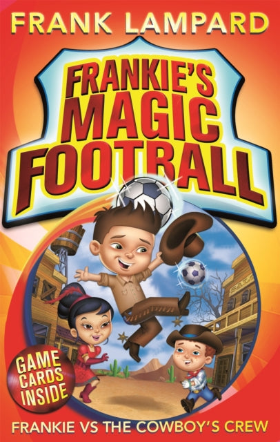 Book cover of: Frankie's Magic Football: Frankie vs The Cowboy's Crew