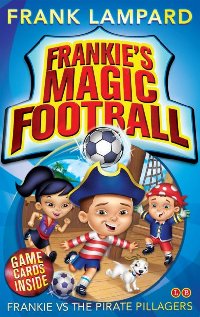 Book cover of: Frankie's Magic Football: Frankie vs The Pirate Pillagers