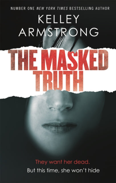 Book cover of: Masked Truth. By: Kelley Armstrong