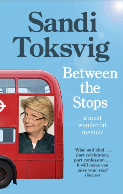 Book cover of: Between the Stops. By: Sandi Toksvig