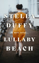 Book cover of: Lullaby Beach. By: Stella Duffy