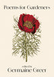 Book cover of: Poems For Gardeners. By: Germaine Greer
