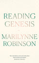 Book cover of: Reading Genesis. By: Marilynne Robinson