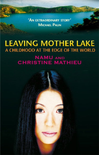 Book cover of: Leaving Mother Lake. By: Yang Erche Namu