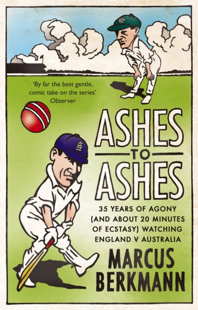 Book cover of: Ashes To Ashes. By: Marcus Berkmann