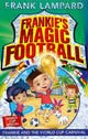 Book cover of: Frankie's Magic Football: Frankie and the World Cup Carnival. By: Frank Lampard