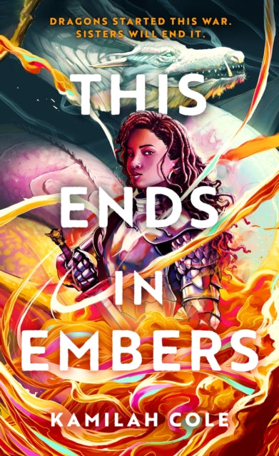 This Ends in Embers 9780349125466 Kamilah Cole