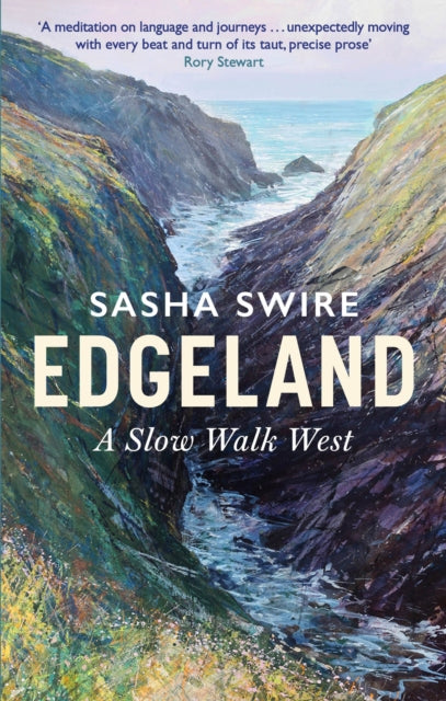 Edgeland, Walking the South West Coast Path 9780349145198 Sasha Swire