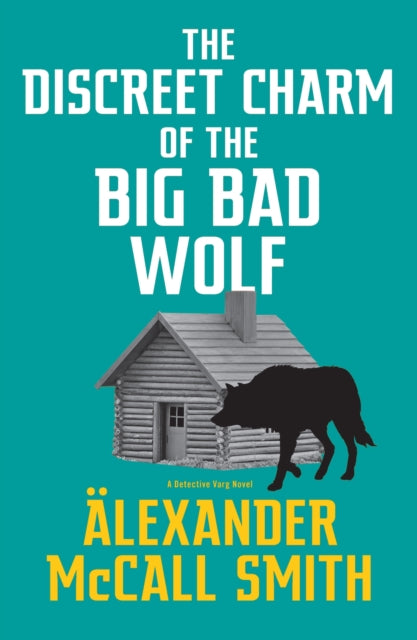 Book cover of: Discreet Charm of the Big Bad Wolf. By: Alexander McCall Smith