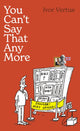 Book cover of: You Can't Say That Any More. By: Bruno Vincent