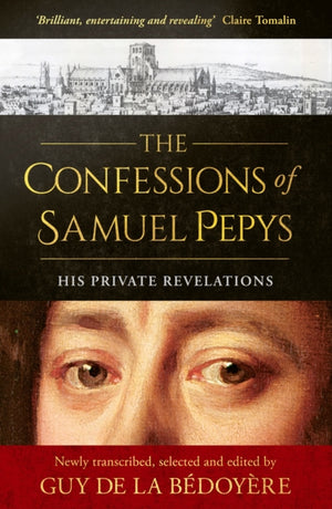 Confessions of Samuel Pepys, His Private Revelations