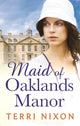 Book cover of: Maid of Oaklands Manor. By: Terri Nixon