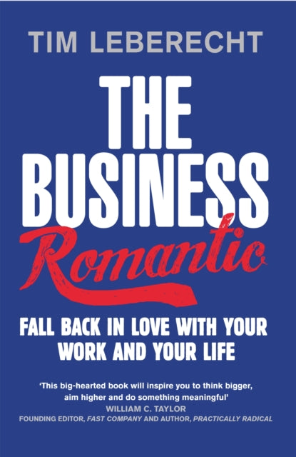 Book cover of: Business Romantic. By: Tim Leberecht