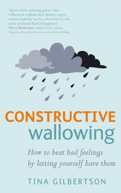 Book cover of: Constructive Wallowing. By: Tina Gilbertson