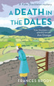 Book cover of: Death in the Dales. By: Frances Brody