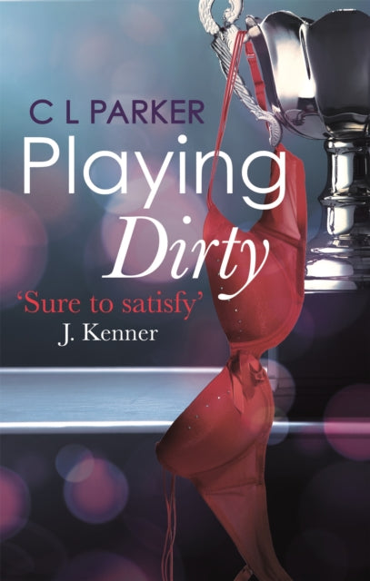 Book cover of: Playing Dirty. By: C. L. Parker