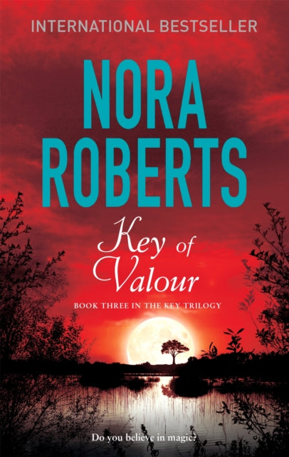 Book cover of: Key Of Valour. By: Nora Roberts