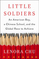 Book cover of: Little Soldiers. By: Lenora Chu (author)