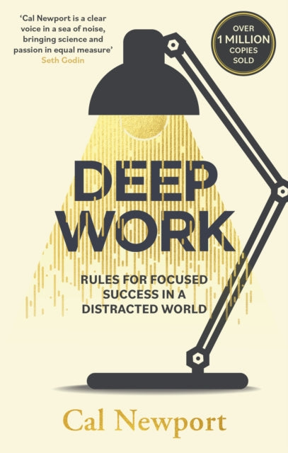 Deep Work, Rules for Focused Success in a Distracted World 9780349411903 Cal Newport