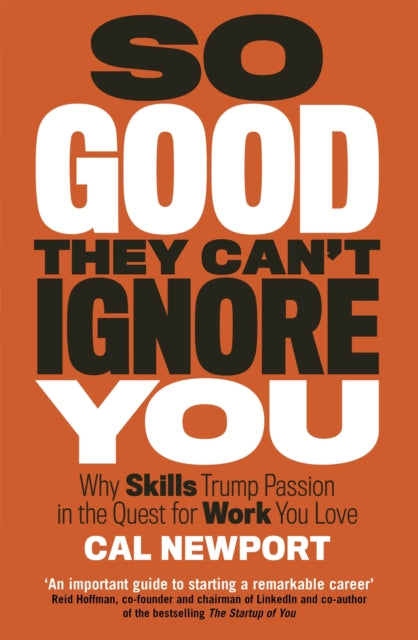 So Good They Can't Ignore You 9780349415864 Cal Newport