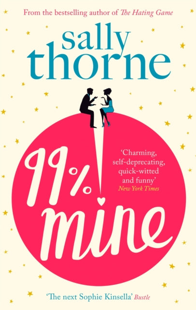 Book cover of: 99% Mine. By: Sally Thorne