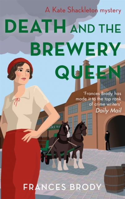 Book cover of: Death and the Brewery Queen. By: Frances Brody
