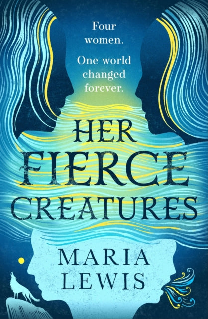 Book cover of: Her Fierce Creatures. By: Maria Lewis