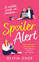 Book cover of: Spoiler Alert. By: Olivia Dade