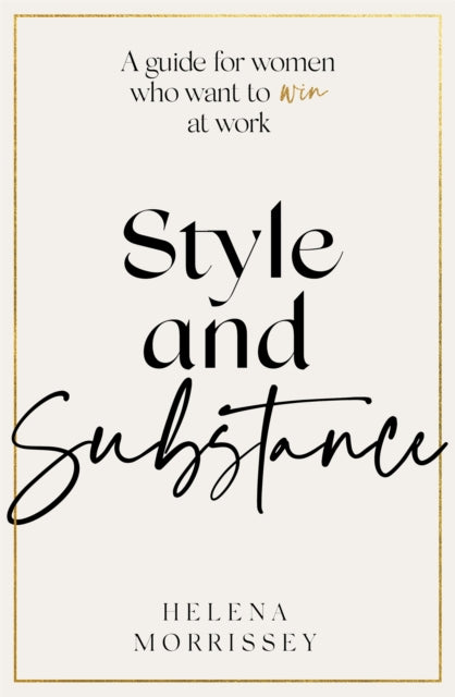 Book cover of: Style and Substance. By: Helena Morrissey