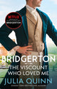 Bridgerton: The Viscount Who Loved Me (Bridgertons Book 2), The Sunday Times bestselling inspiration for the Netflix Original Series Bridgerton 9780349429793 Julia Quinn