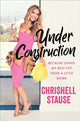 Book cover of: Under Construction. By: Chrishell Stause