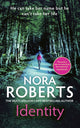 Book cover of: Identity: The gripping new drama from the multi-million copy bestselling author. By: Nora Roberts