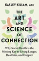Book cover of: Art and Science of Connection. By: Kasley Killam
