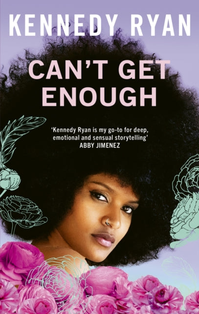 Can’t Get Enough, A forbidden romance brimming with angst, heat, and hope. 9780349436531 Kennedy Ryan